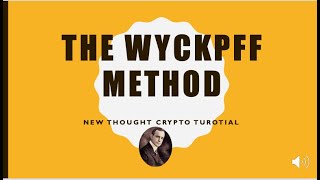 The Wyckoff Method Tutorial [upl. by Oinolopa]