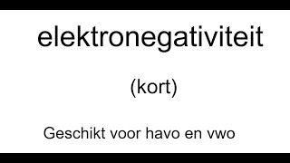 elektronegativiteit geschikt voor havo en vwo [upl. by Gnilsia]