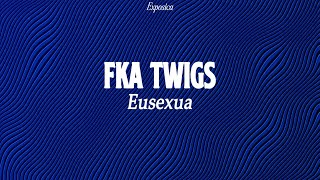 FKA twigs  Eusexua [upl. by Yvel]