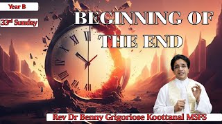 33rd Sunday BEGINNING OF THE END by Rev Dr Benny Grigoriose Koottanal MSFS [upl. by Margalo]