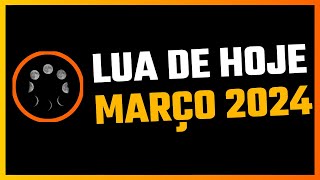 Qual a Lua Hoje MARÇO 2024  Fases da Lua MARÇO 2024  Calendário Mensal Lunar MARÇO 2024 🌙 [upl. by Ahsekyt59]