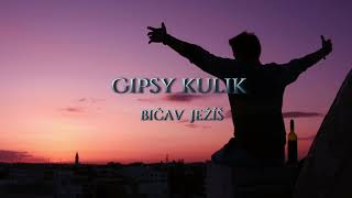 GIPSY KULIK  BIČAV JEŽÍŠ  2023  COVER [upl. by Harleigh369]