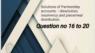 solution of partnership accounts question no 16 to 20 [upl. by Sheeb]