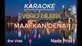 maaf kan denai nada pria eno viola karaoke vero musik [upl. by New48]