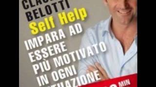 Claudio Belotti  Impara ad essere più motivato in ogni situazione [upl. by Clements629]