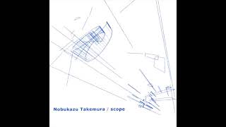 Nobukazu Takemura  Scope Full Album [upl. by Bach918]