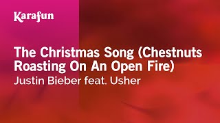 The Christmas Song  Justin Bieber amp Usher  Karaoke Version  KaraFun [upl. by Sheeree612]