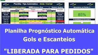 Planilha Prognóstico Automática  Gols e Escanteios quot LIBERADA para PEDIDOSquotHD [upl. by Anitan]