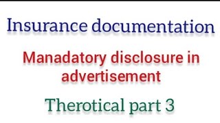 Manadatory disclosures in advertisement  part 3  insurance documentation [upl. by Tegirb]