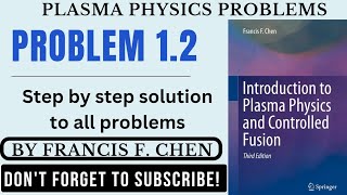 Introduction to plasma physics and controlled fusion problem 12  Plasma physics problem 12 [upl. by Sosthenna]