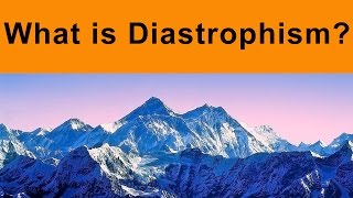 What is Diastrophism  Geology  Orogenic and Epeirogenic Movements [upl. by Litsyrk]