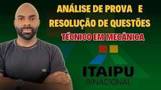 ☢️Análise de Prova e Resolução de Questões Itaipu Binacional2024 Téc Mecânica🔩⚙ [upl. by Leoine]