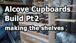 Alcove cupboards Build Pt2  making the shelves [upl. by Esilram709]