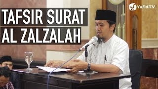 Kajian Tafsir Al Quran Tafsir Global Surat Al Zalzalah Bagian 1  Ustadz Abdullah Zaen MA [upl. by Eiveneg857]