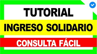 😍 Cómo Consultar INGRESO SOLIDARIO x3 Rápido y Fácil ✅ Tutorial  Ingreso Solidario 2 [upl. by Adrianne]