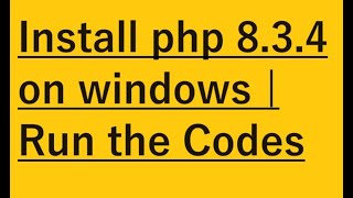 How to install php 834 on windows 1011  2024 [upl. by Woothen]