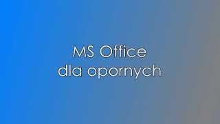 MS Office dla opornych  część 1 [upl. by Enutrof]