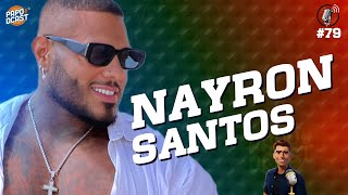 NAYRON SANTOS  PapoDCast 79 [upl. by Joellen]