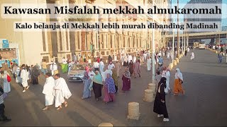 Mekkah almukaromah kawasan Misfalah banyak pedagang harganya jauh lebih murah dibanding Madinah [upl. by Auhsej]