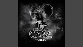 Tumba La Casa feat Alexio [upl. by Ettevahs]