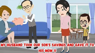 My Husband Took Our Sons Savings and Gave It To His Mom [upl. by Lleroj]