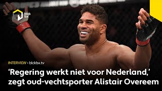 ‘Regering werkt niet voor Nederland’ zegt oudvechtsporter Alistair Overeem [upl. by Ennylyak]