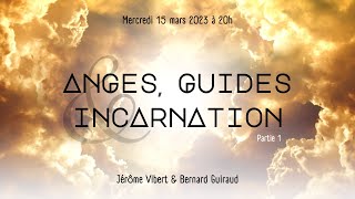 Anges Guides et Incarnation [upl. by Yci683]