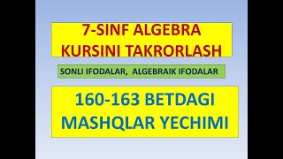 7SINF ALGEBRA KURSINI TAKRORLASH 160 163 BETLARDAGI MASHQLAR YECHIMI [upl. by Einhorn617]