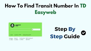 How To Find Transit Number In TD Easyweb [upl. by Fesoy]