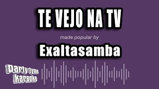 Exaltasamba  Te Vejo Na TV Versão Karaokê [upl. by Christophe]