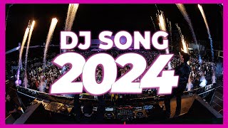 DJ SONG 2024  Remixes amp Mashups of Popular Songs 2024  DJ Remix Club Music Dance Party Mix 2024 🥳 [upl. by Asilak25]