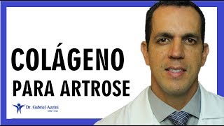 Como Usar o COLÁGENO Para Tratar Artrose  Dr Gabriel Azzini [upl. by Magda]