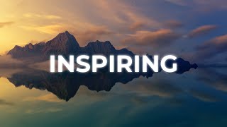 Inspiring amp Uplifting Background Music For Videos amp Presentations [upl. by Dry]