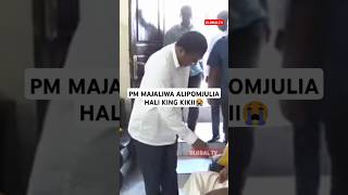 💔PM MAJALIWA ALIPOMJULIA HALI MZEE KING KIKII😭🖤💔 viralvideo globaltv shortsvideo trending live [upl. by Hoenack]