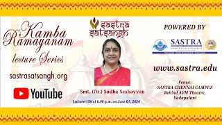 Kamba Ramayanam Dr Sudha Seshayyans lecture 156 [upl. by Dwane91]