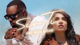 GIMS X MARIA BECERRA  Sin Ti Clip Officiel MariaBecerraMusic [upl. by Dick]