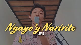 Ngayoy Naririto by Jay R Cover  Eman Jake [upl. by Stalder354]