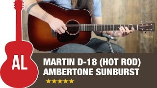 Martin D18 Hot Rod Ambertone [upl. by Selrhc281]