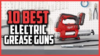 Top 10 Best Electric Grease Guns in 2023 Reviews [upl. by Elson]