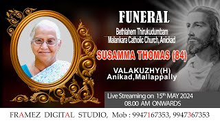 Funeral Service Live Streaming of Susamma Thomas 84 Valakuzhy Anikad Mallappally [upl. by Leiruh263]