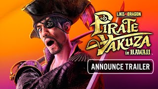 Like a Dragon Pirate Yakuza in Hawaii Announce Trailer PS5 amp PS4 Games [upl. by Laemsi]