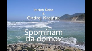 Ondrej Krajňák interpret amp Imro Šebo autor  SPOMÍNAM NA DOMOV bossa nowa [upl. by Short808]