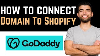 ✅ How To Connect a GoDaddy Domain To Shopify Full Guide [upl. by Caria]