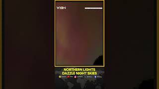 Northern Lights illuminate night skies around the world  WION Shorts [upl. by Annoynek]