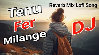 Zindagi vich kuch vanke tenu fer milange  New Punjabi song reverb mix [upl. by Aihsemek]