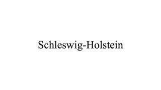 How to say SchleswigHolstein in german [upl. by Anyel]