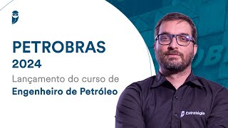 Concurso Petrobras 2024  Lançamento do curso de Engenheiro de Petróleo [upl. by Nelehyram939]