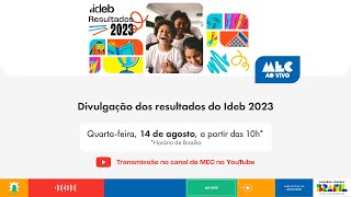 MECAoVivo  Divulgação dos resultados do Ideb 2023 [upl. by Drud]