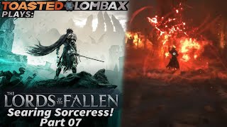 The Lords Of The Fallen  Part 07  Searing Sorceress [upl. by Anabelle]