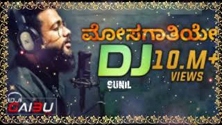 mosagathi Kannada DJ song💔💔💔💔💔 [upl. by Eatnuahc]